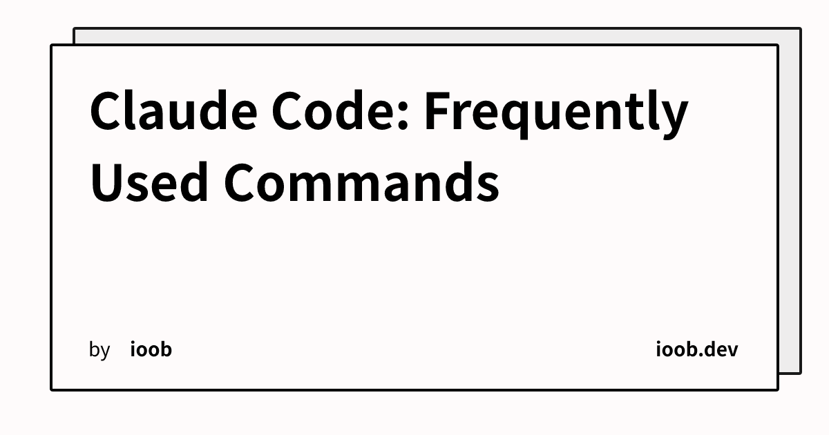 Claude Code: Frequently Used Commands