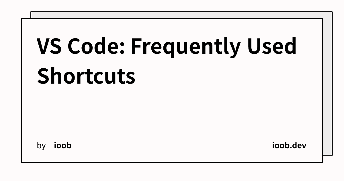 VS Code: Frequently Used Shortcuts